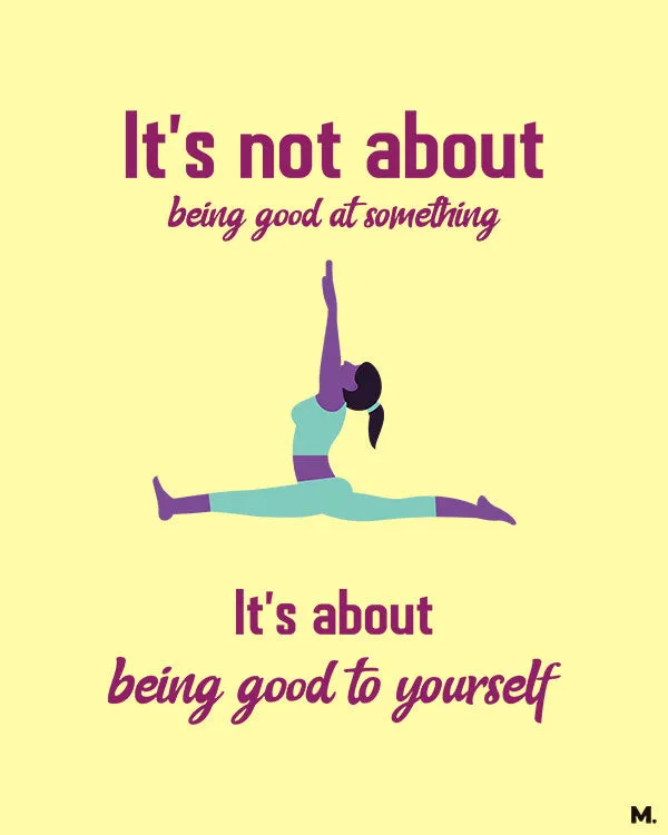 Be good to yourself printed t shirts
