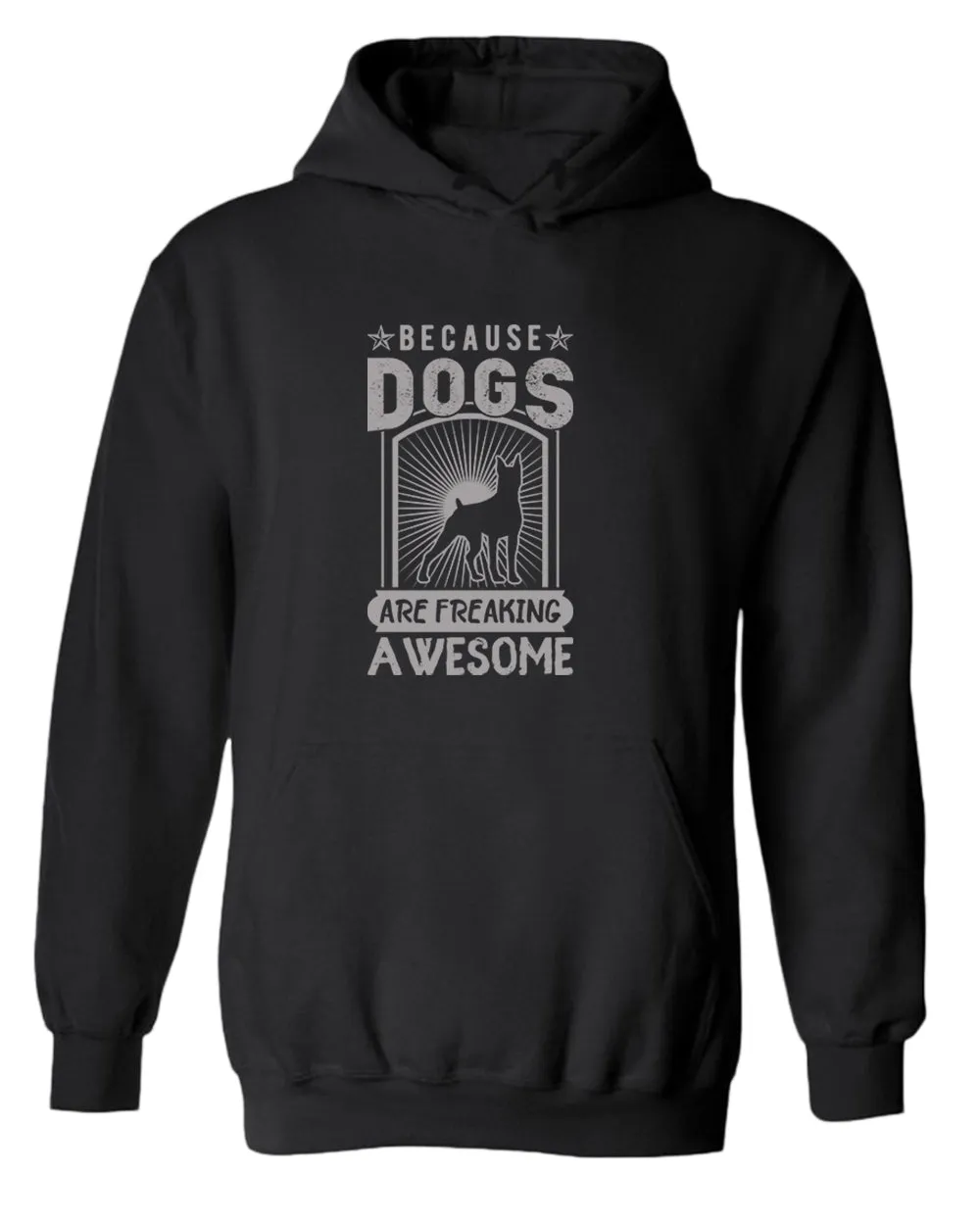Because dogs are freaking awesome hoodie, dog pet lover hoodie