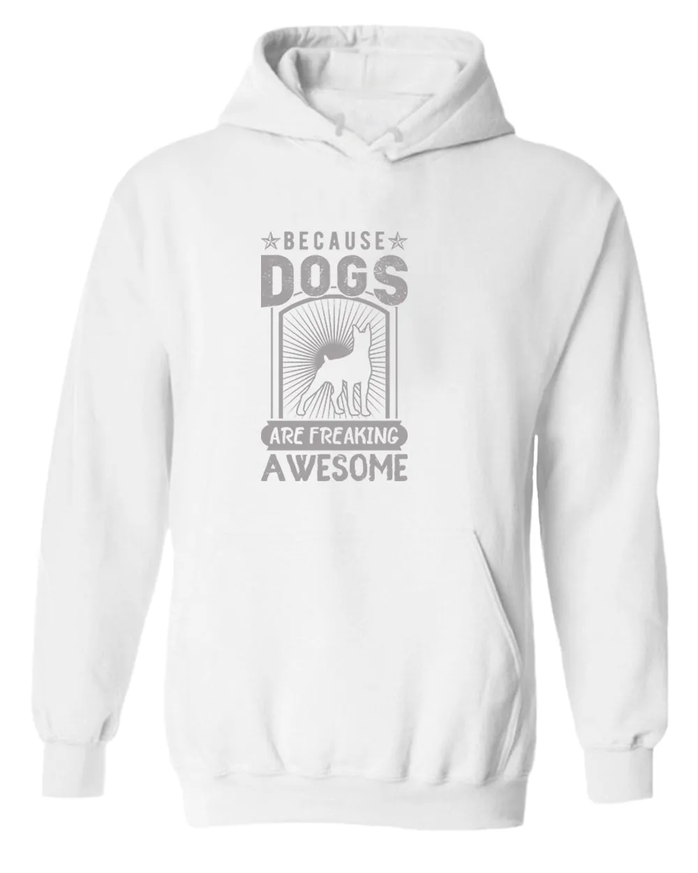 Because dogs are freaking awesome hoodie, dog pet lover hoodie
