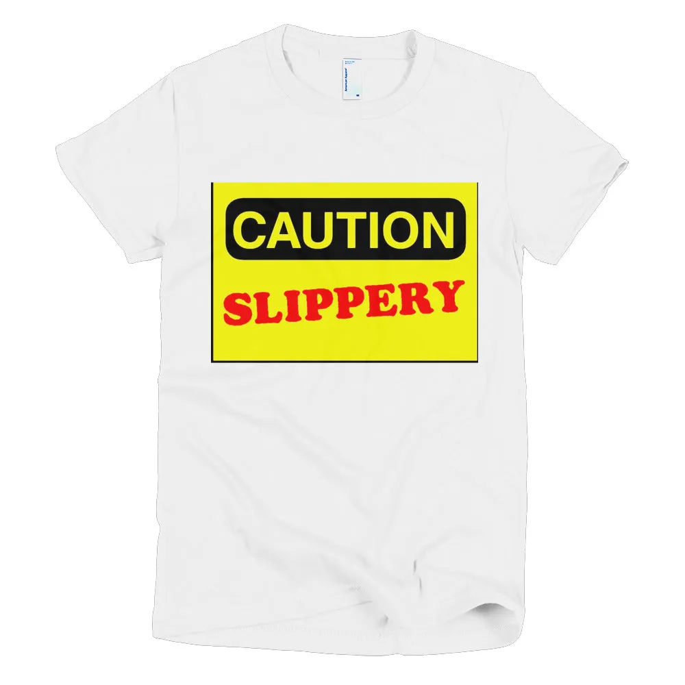 Caution Slippery
