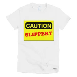 Caution Slippery
