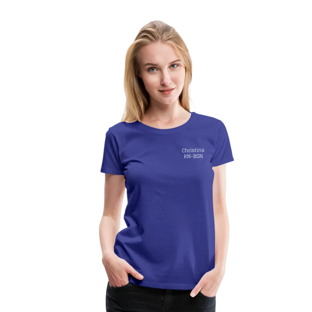Christina, RN-BSN Women’s Premium T-Shirt