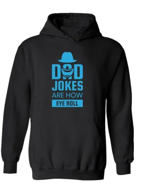 Dad jokes are how eye roll hoodie, funny dad joke hoodie