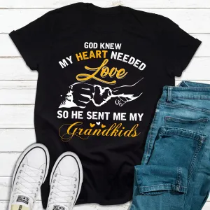 Graphic T-Shirts God Knew My Heart Needed Love