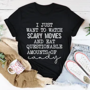 Graphic T-Shirts I Just Want To Watch Scary Movies And Eat Candy Tee