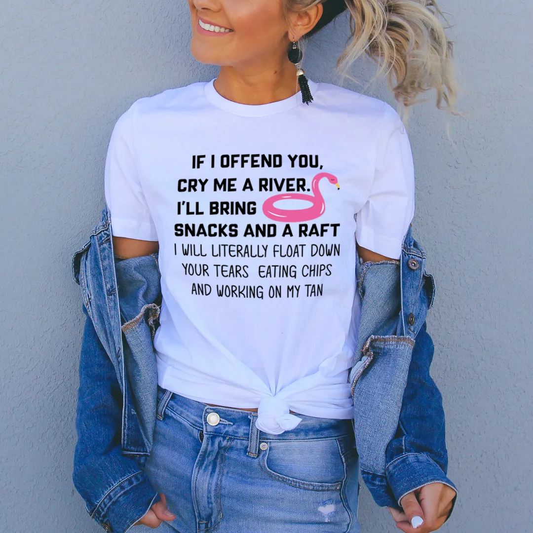 Graphic T-Shirts If I Offend You Tee