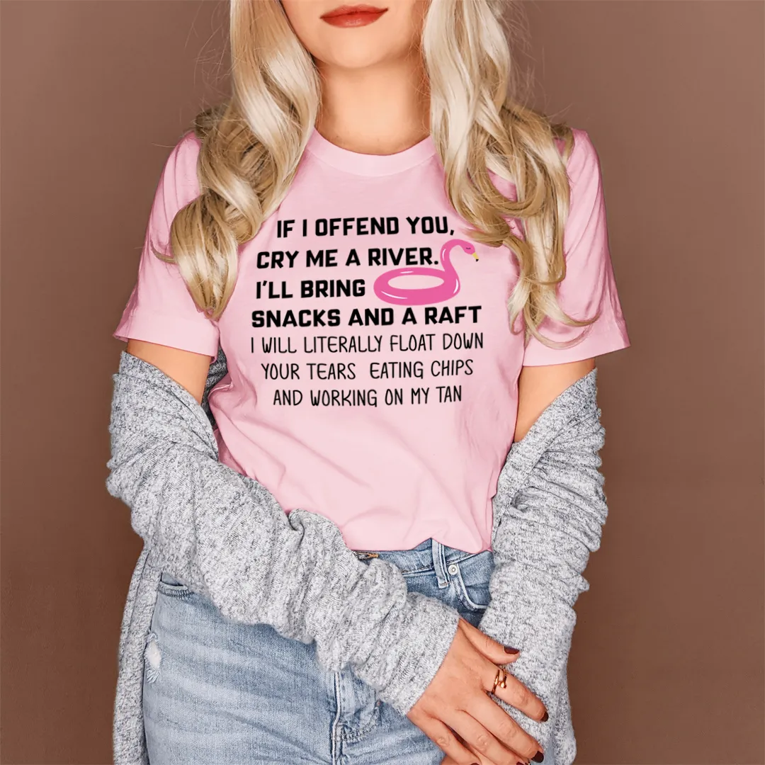 Graphic T-Shirts If I Offend You Tee