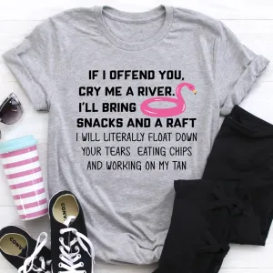 Graphic T-Shirts If I Offend You Tee
