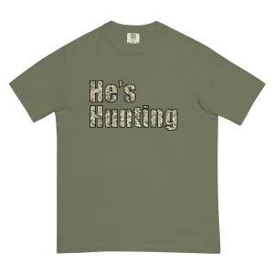 He's Hunting Tee