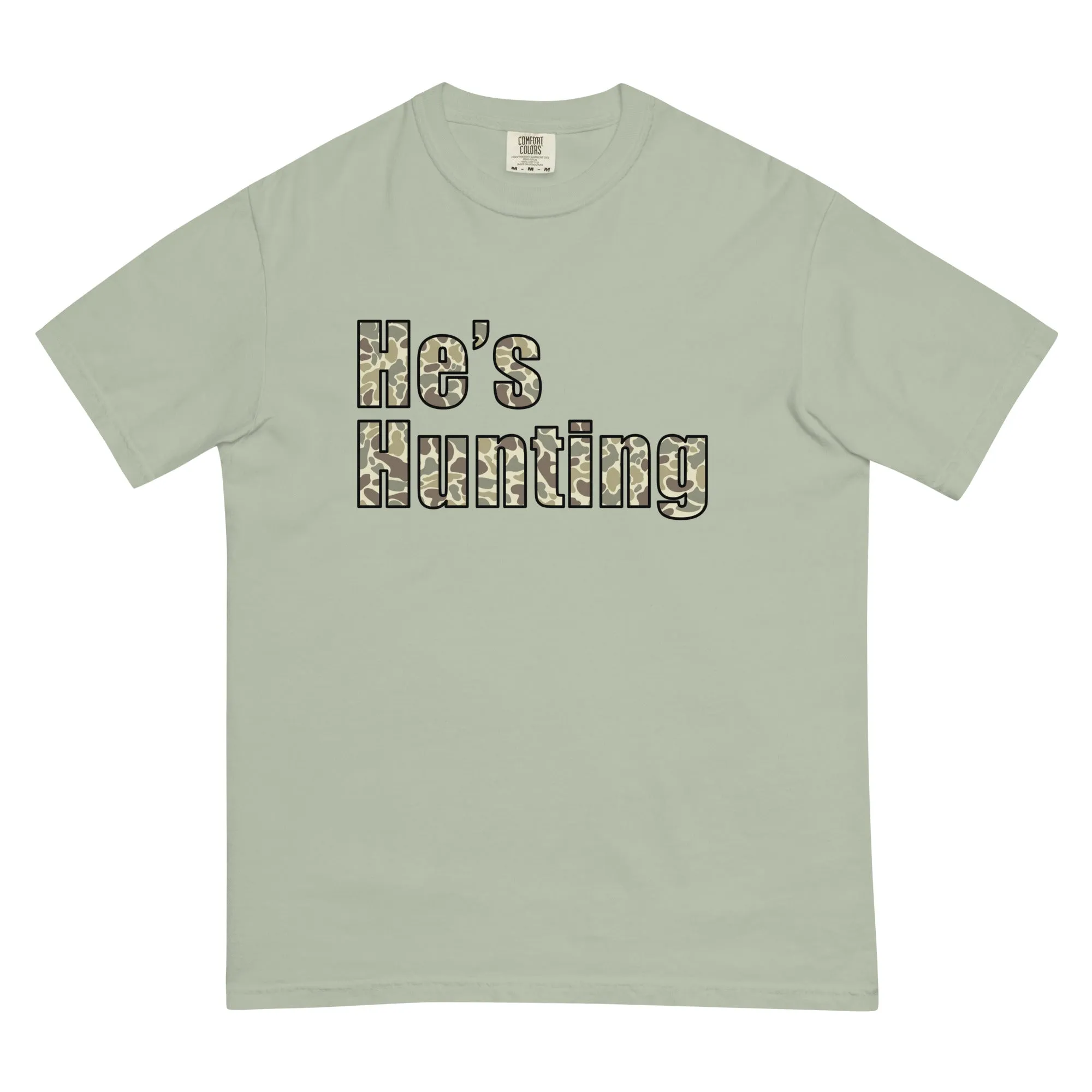 He's Hunting Tee