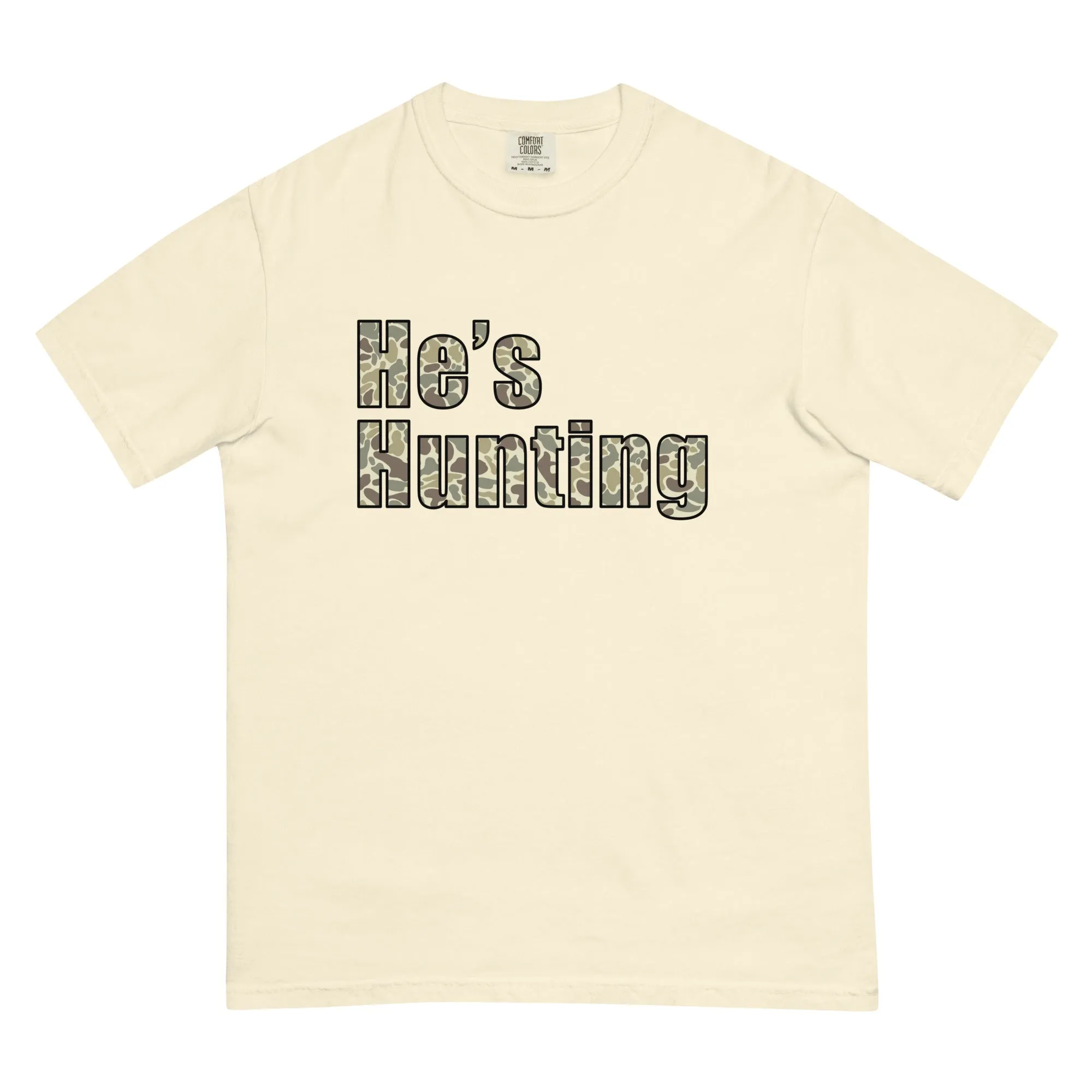 He's Hunting Tee