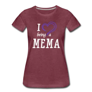 I Love Being A Mema Women’s Premium T-Shirt (CK15523)