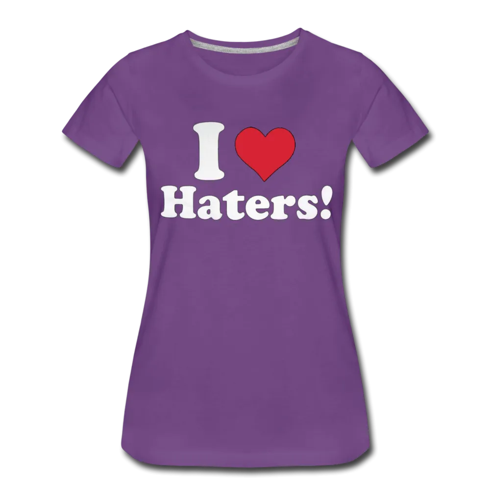 I Love Haters Women's Premium T-shirt