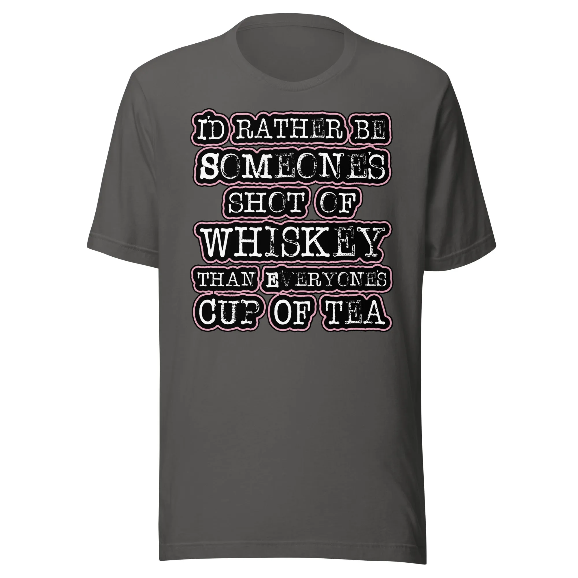 I'd Rather Be Someone's Shot of Whiskey Shirt