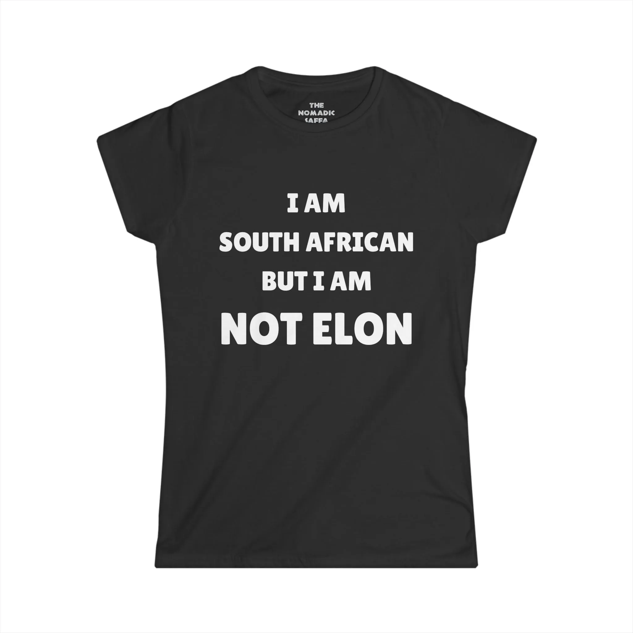 I'm Not Elon - Funny South African Statement Tee - Women's