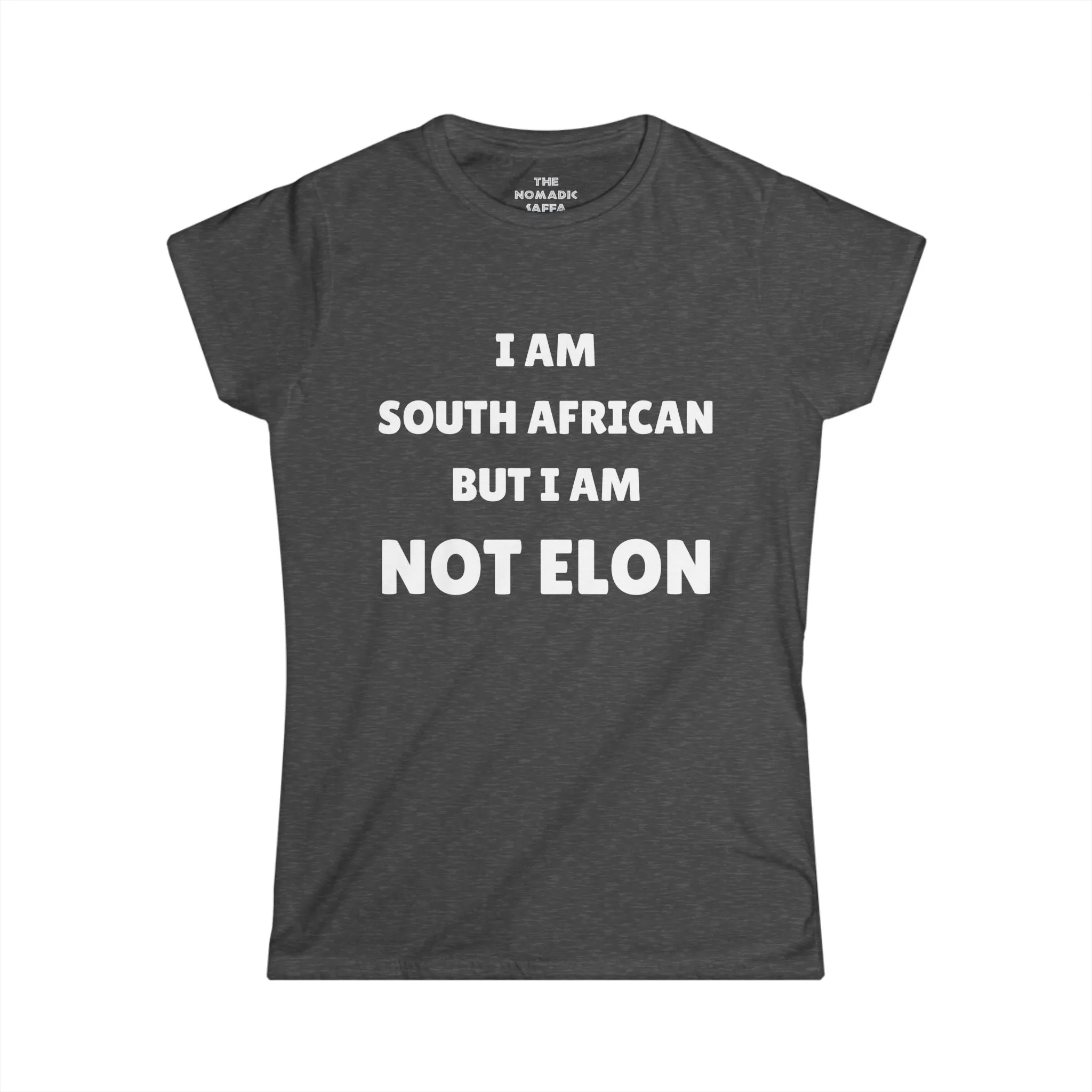 I'm Not Elon - Funny South African Statement Tee - Women's