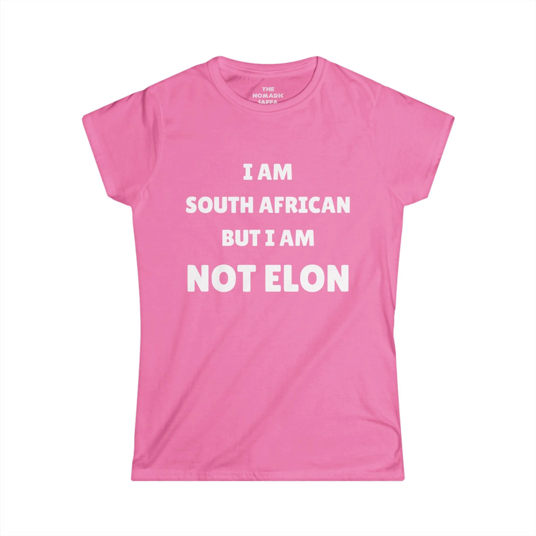 I'm Not Elon - Funny South African Statement Tee - Women's