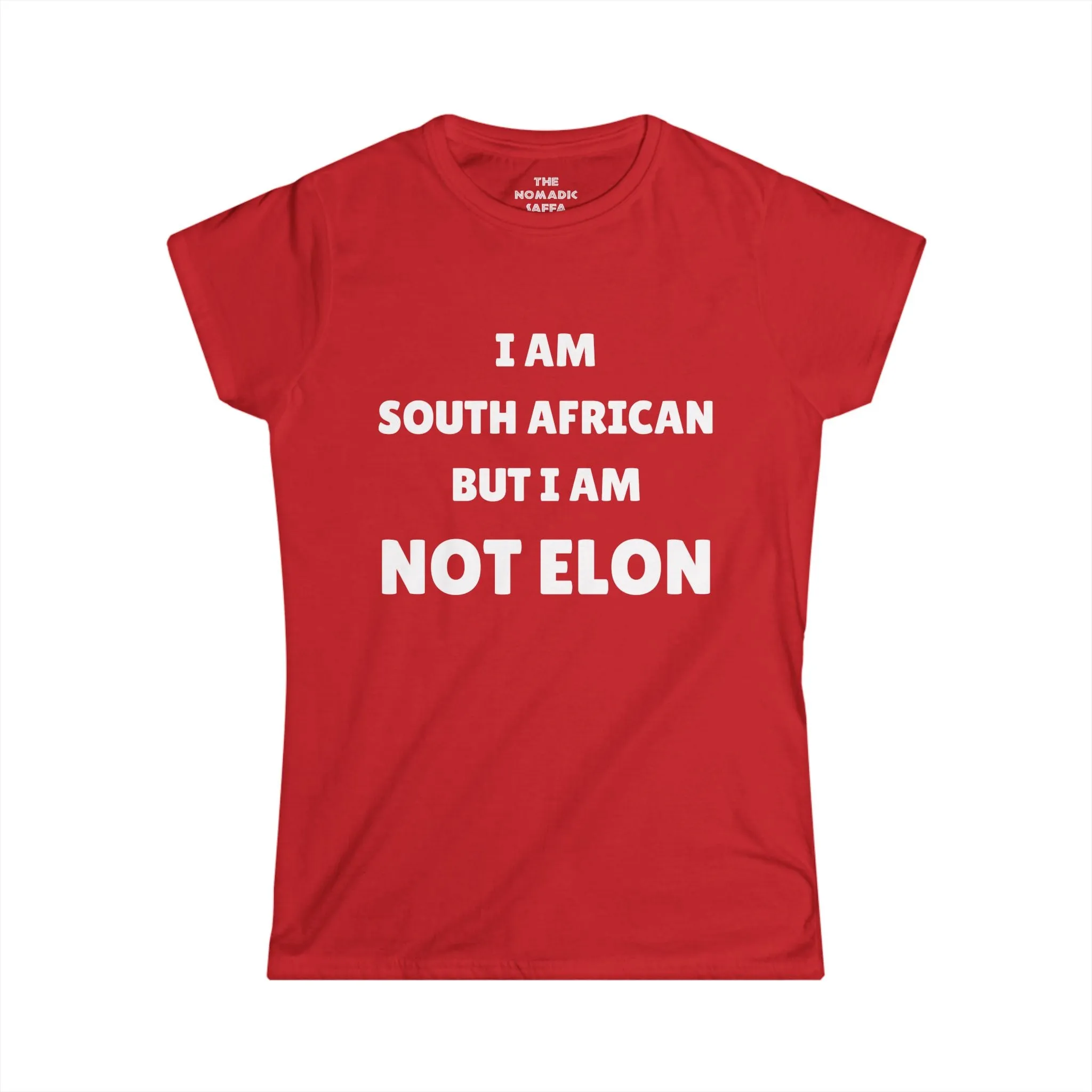 I'm Not Elon - Funny South African Statement Tee - Women's