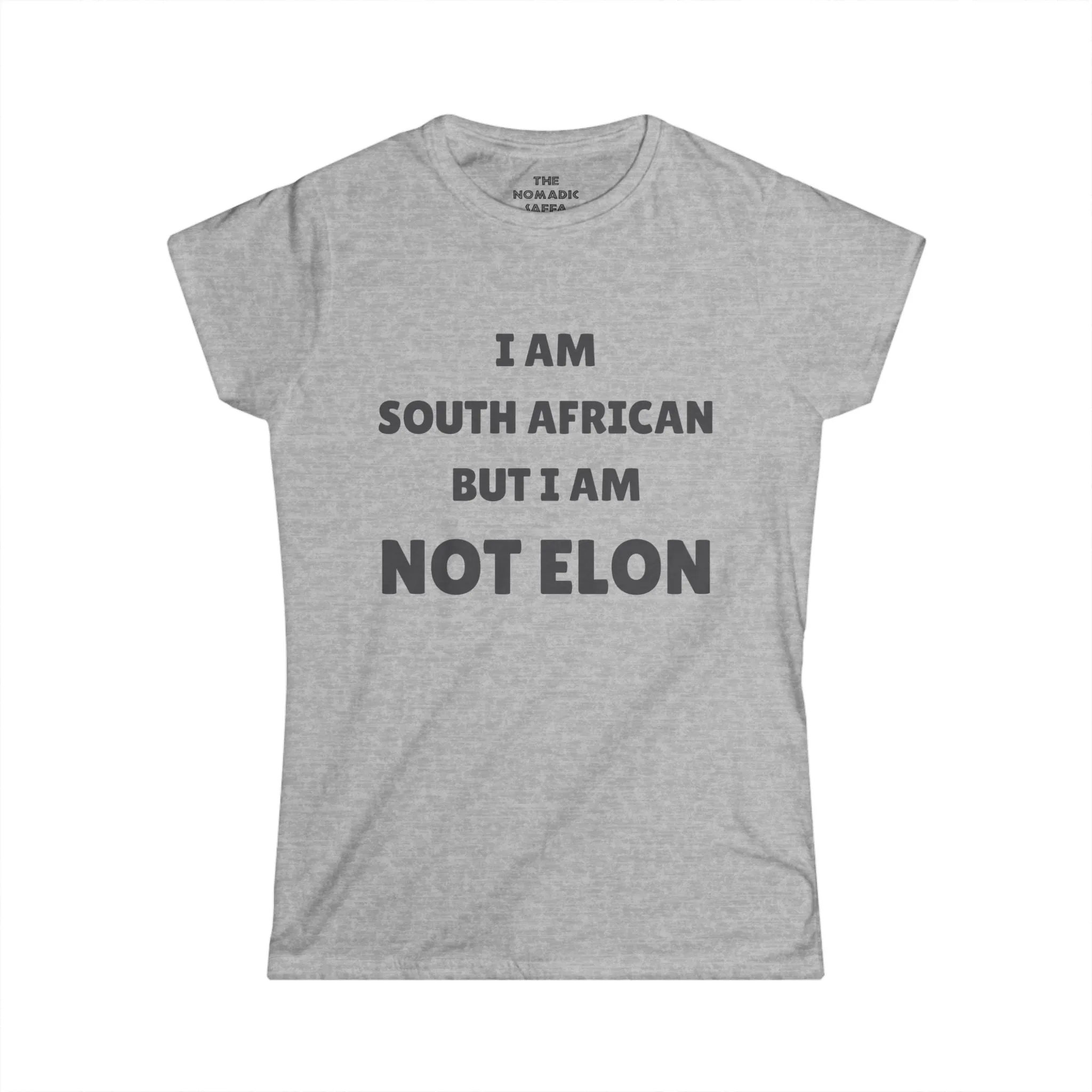 I'm Not Elon - Funny South African Statement Tee - Women's