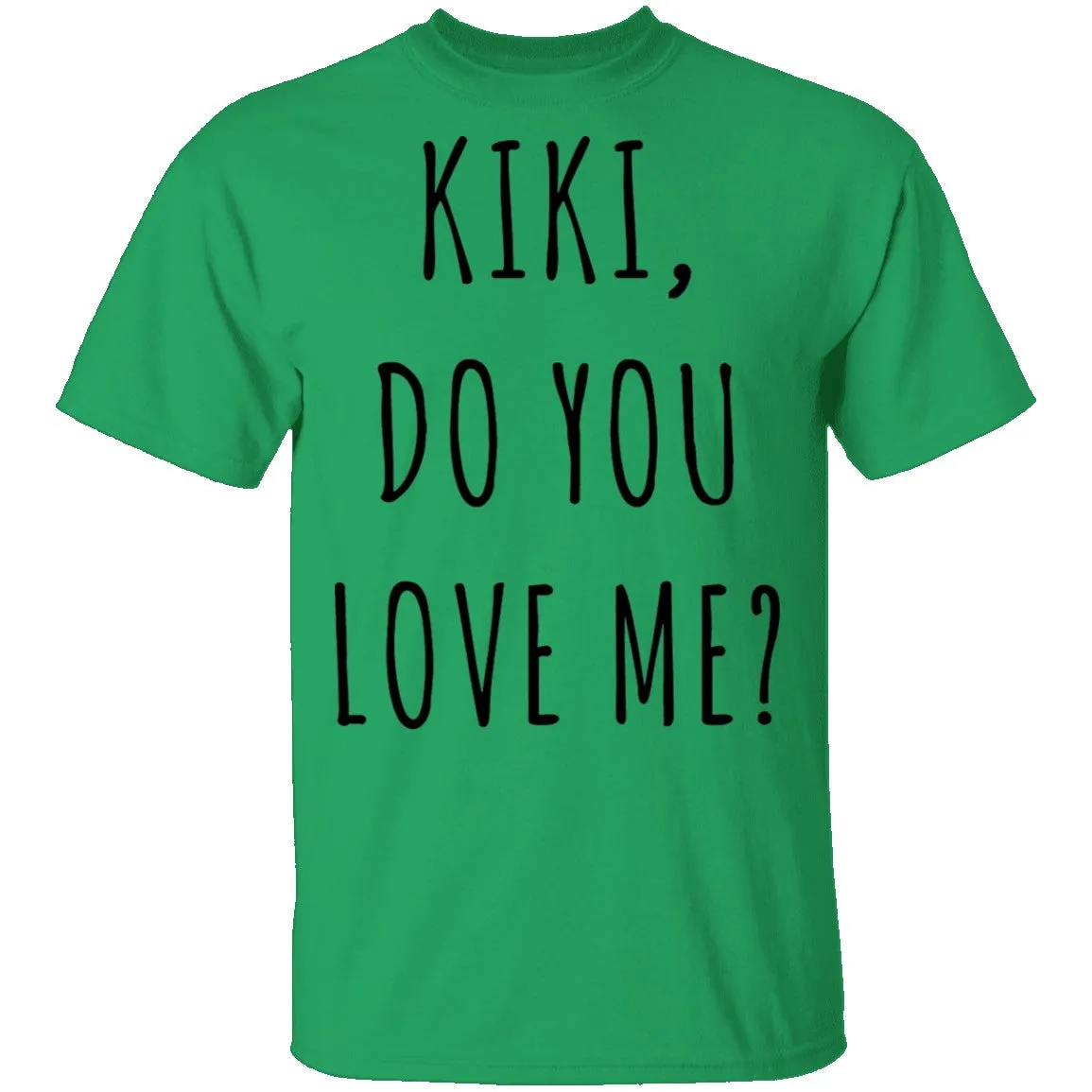 Kiki, Do You Love Me? T-Shirt