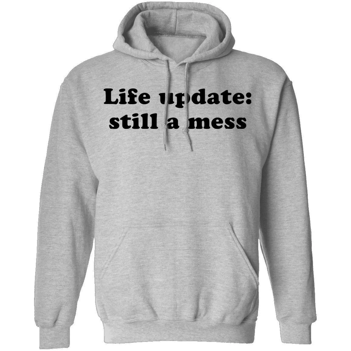 Life Update Still a Mess T-Shirt