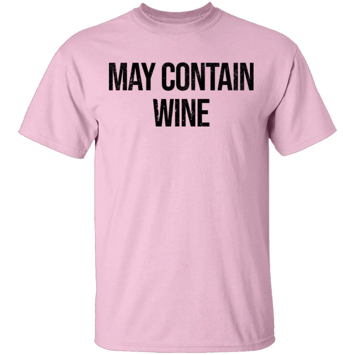 May Contain Wine T-Shirt