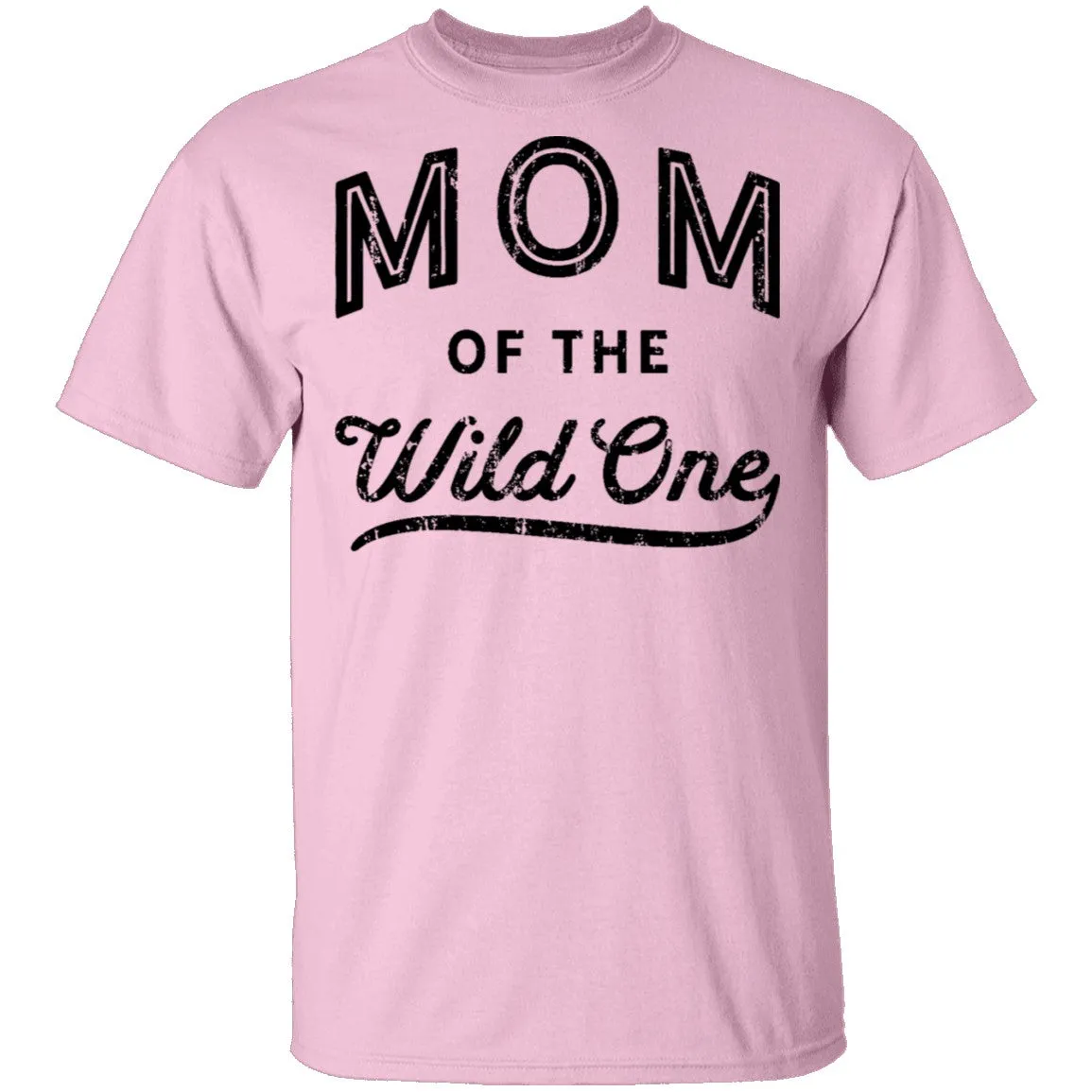 Mom Of The Wild One T-Shirt
