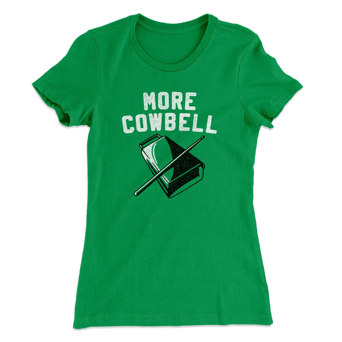 More Cowbell Women's T-Shirt