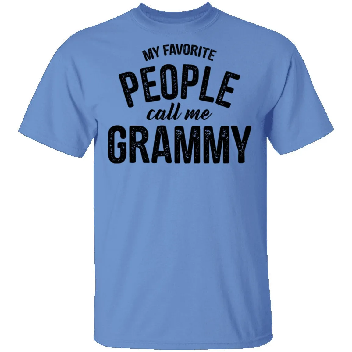 My Favorite People Call Me Grammy T-Shirt