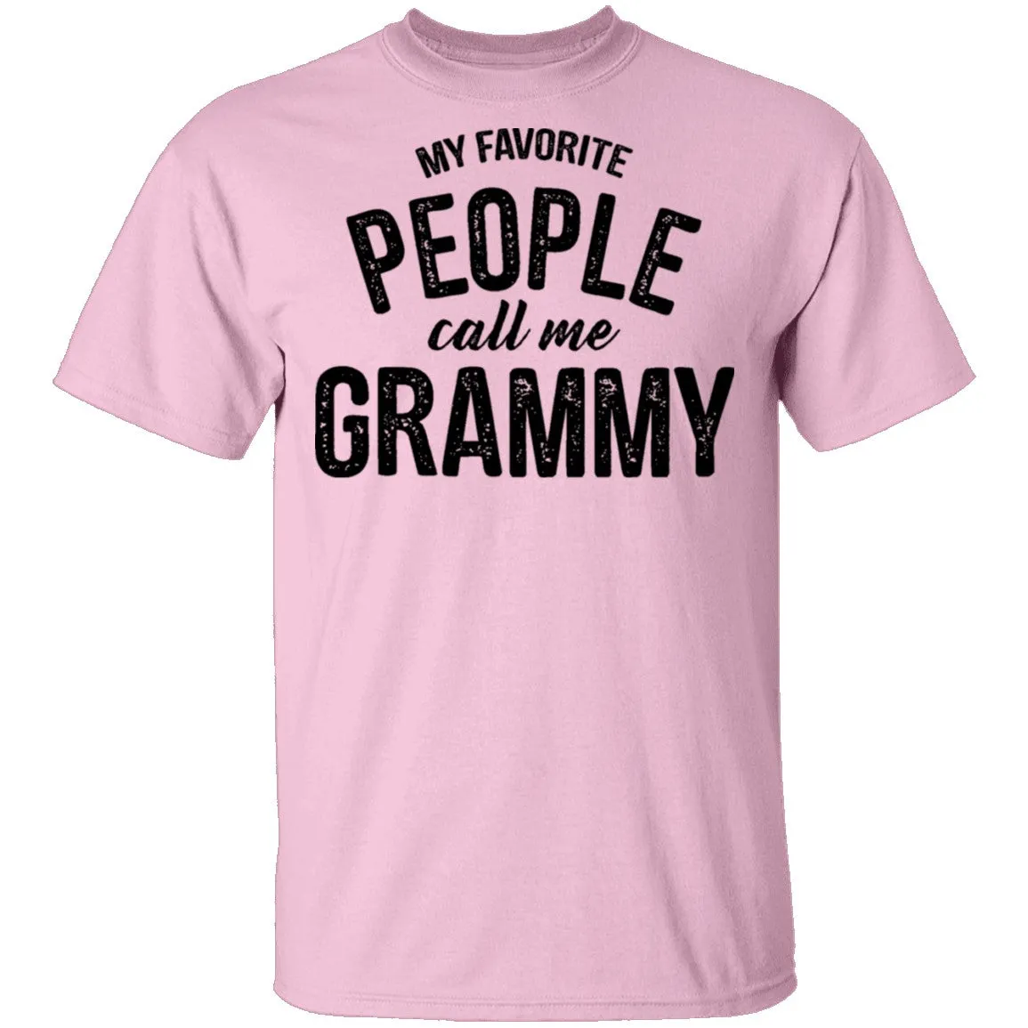 My Favorite People Call Me Grammy T-Shirt