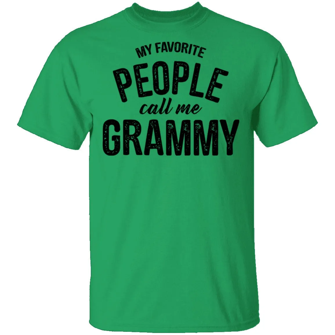 My Favorite People Call Me Grammy T-Shirt