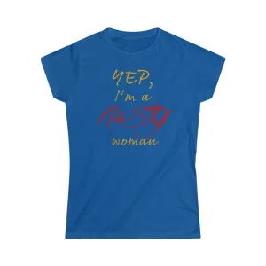 NASTY WOMAN - Women's Softstyle Tee