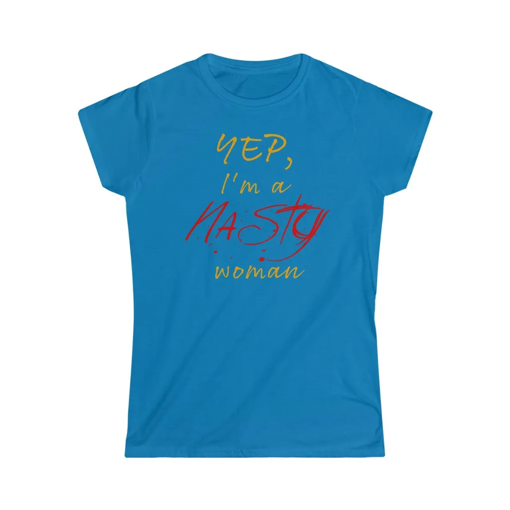NASTY WOMAN - Women's Softstyle Tee