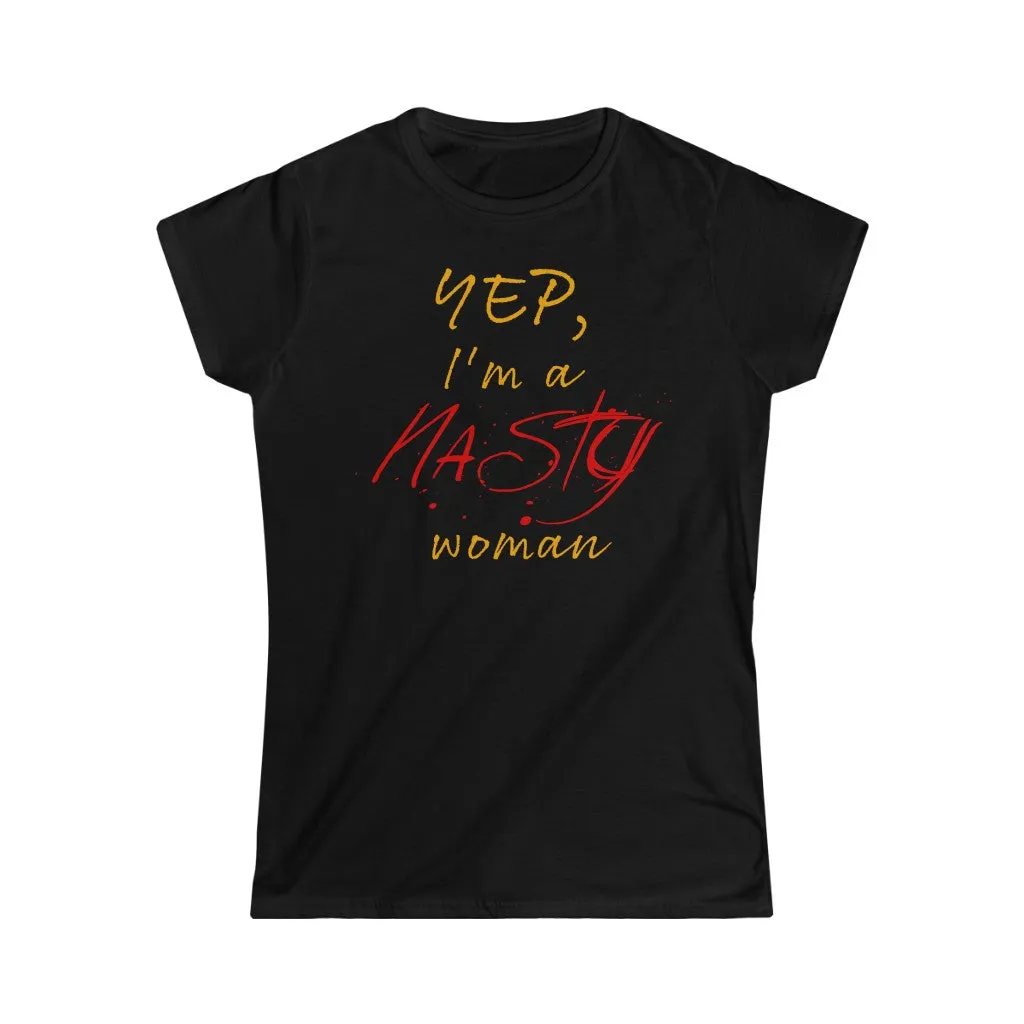 NASTY WOMAN - Women's Softstyle Tee