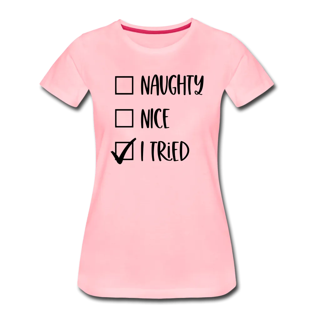 Naughty Nice Tried Premium T-Shirt