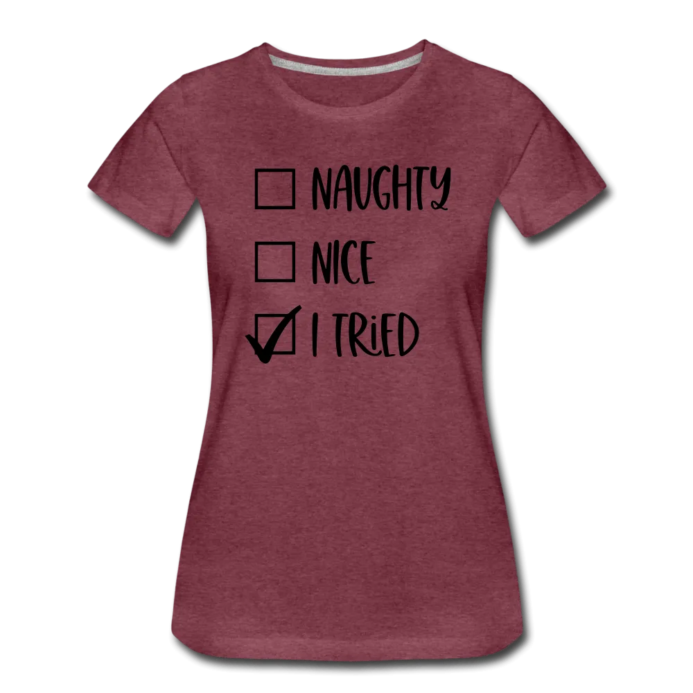 Naughty Nice Tried Premium T-Shirt