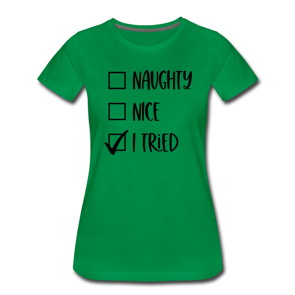 Naughty Nice Tried Premium T-Shirt