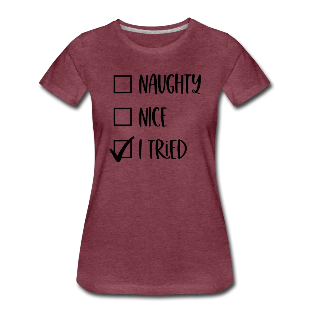 Naughty Nice Tried Premium T-Shirt
