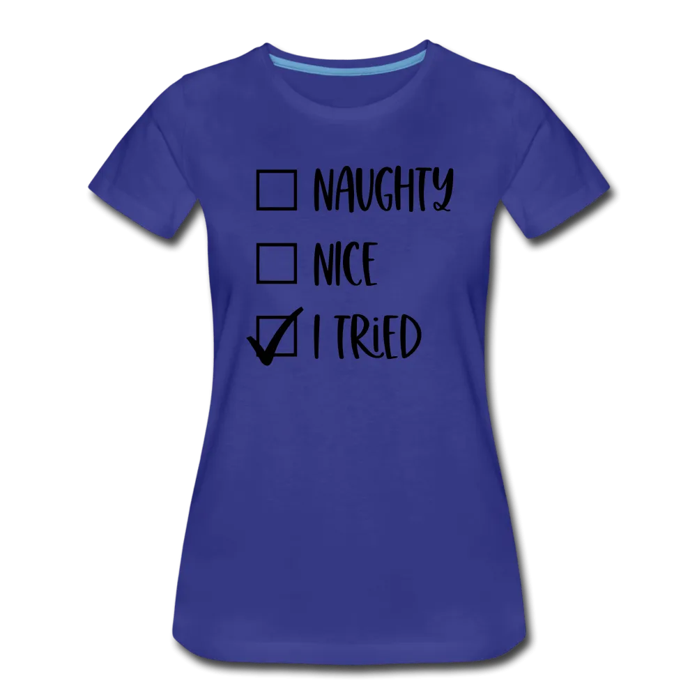 Naughty Nice Tried Premium T-Shirt