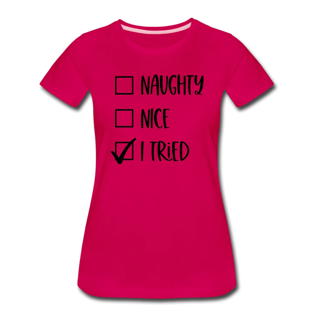 Naughty Nice Tried Premium T-Shirt