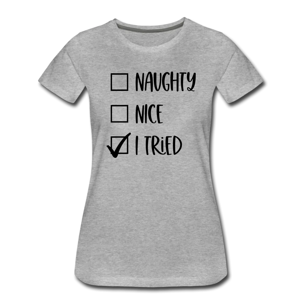 Naughty Nice Tried Premium T-Shirt