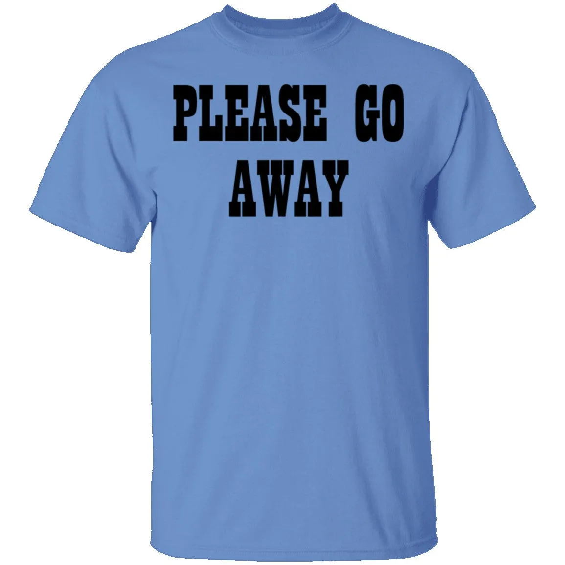 Please Go Away T-Shirt