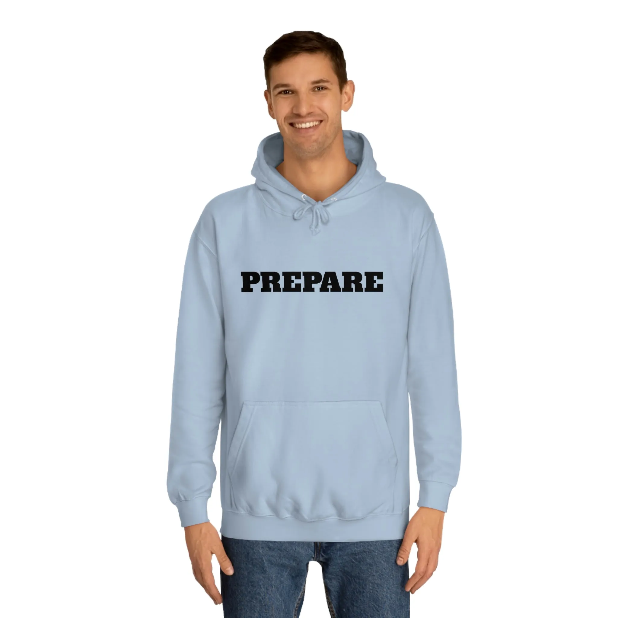 Prepare - Premium T-Shirts, Hoodies & Long Sleeve Shirts - Embrace Life's Experiences