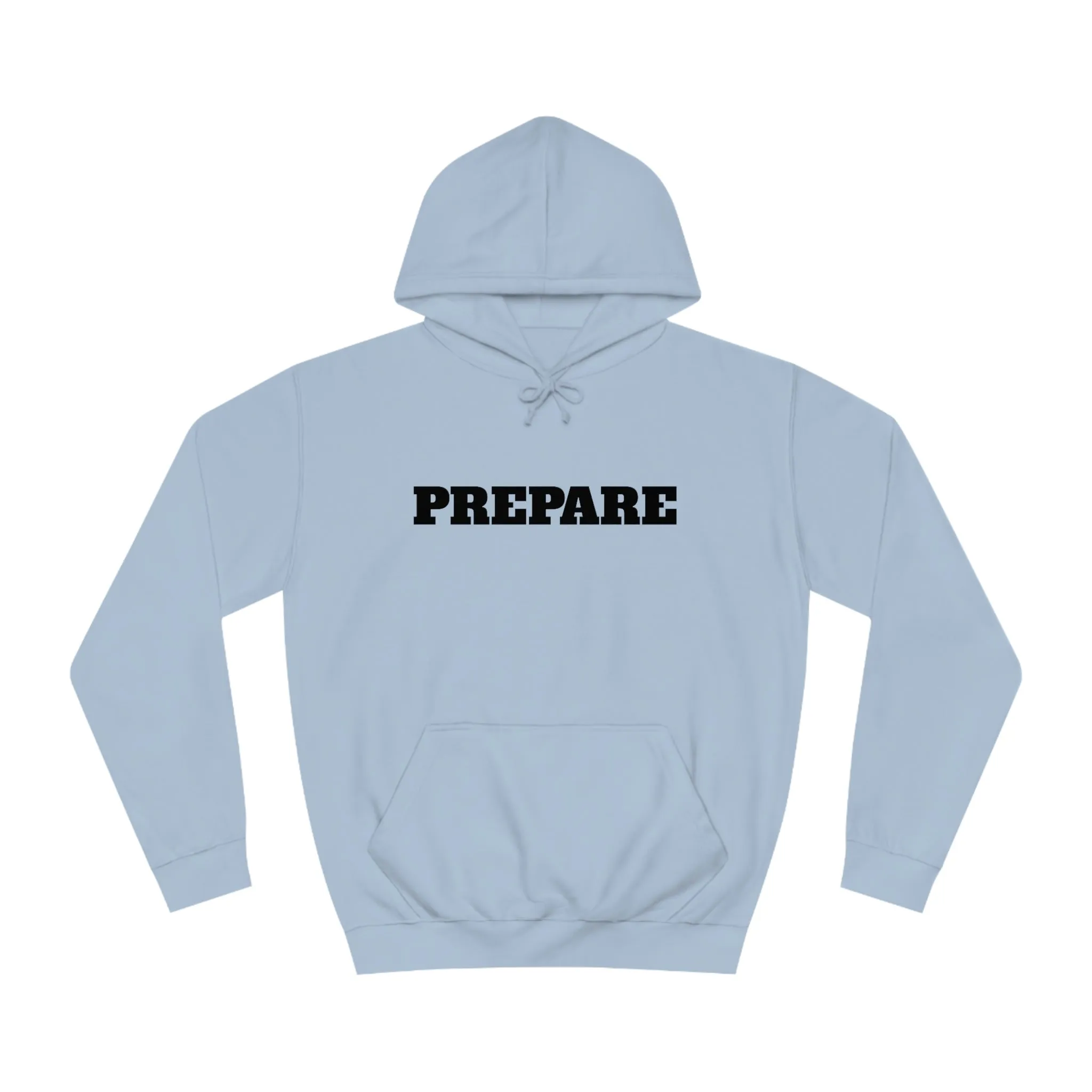 Prepare - Premium T-Shirts, Hoodies & Long Sleeve Shirts - Embrace Life's Experiences