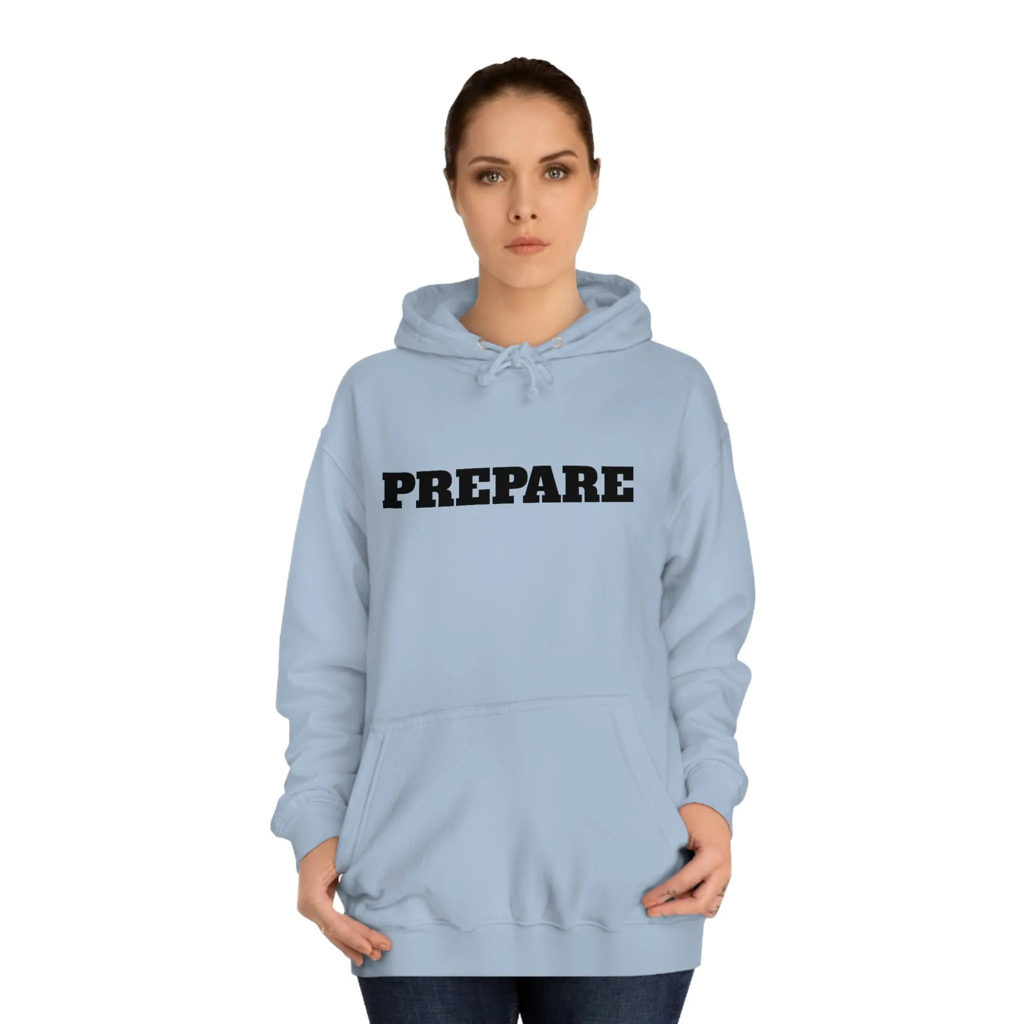 Prepare - Premium T-Shirts, Hoodies & Long Sleeve Shirts - Embrace Life's Experiences