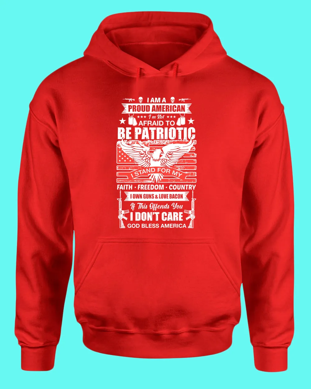 Proud American Not Afraid to be Patriotic hoodie