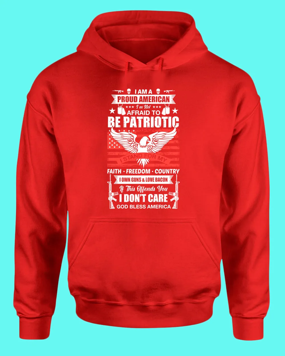 Proud American Not Afraid to be Patriotic hoodie