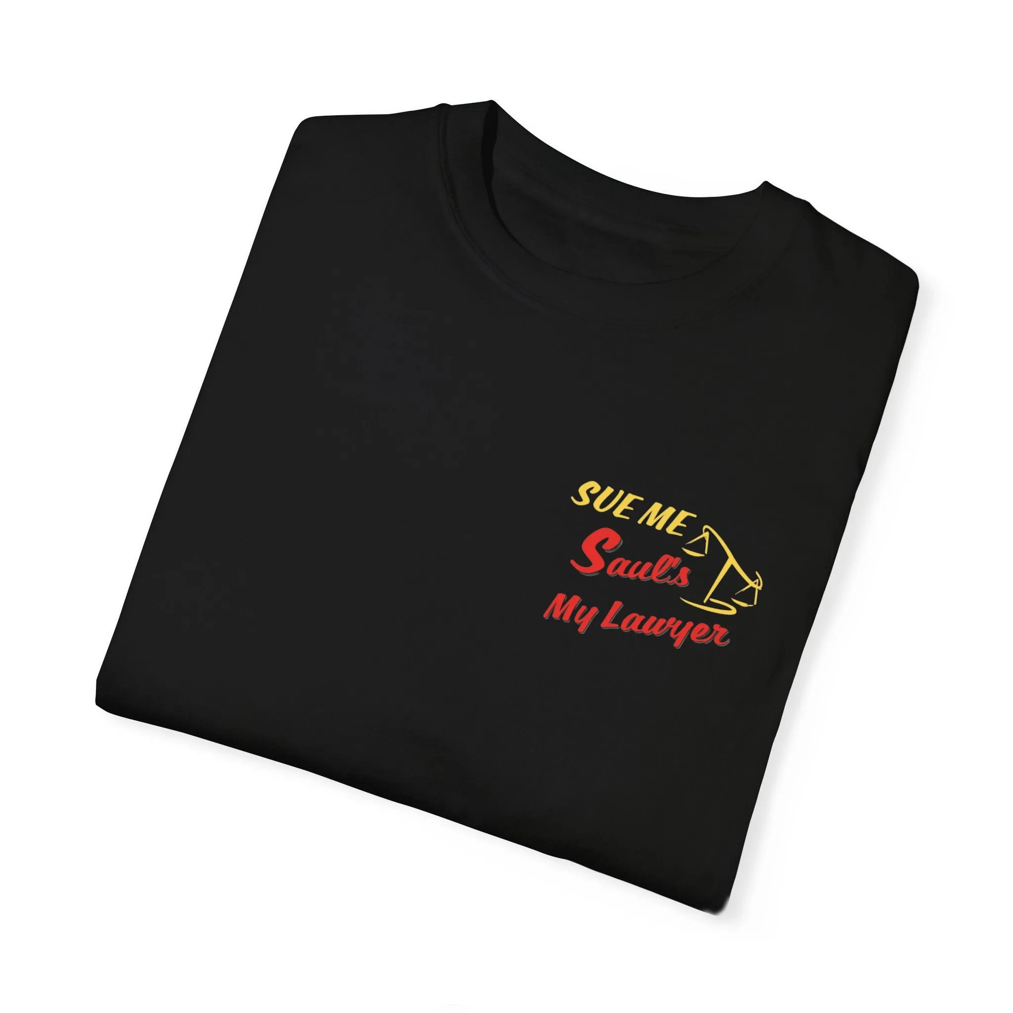 "Sue Me" Saul's My Lawyer - Comfort Colors 2024
