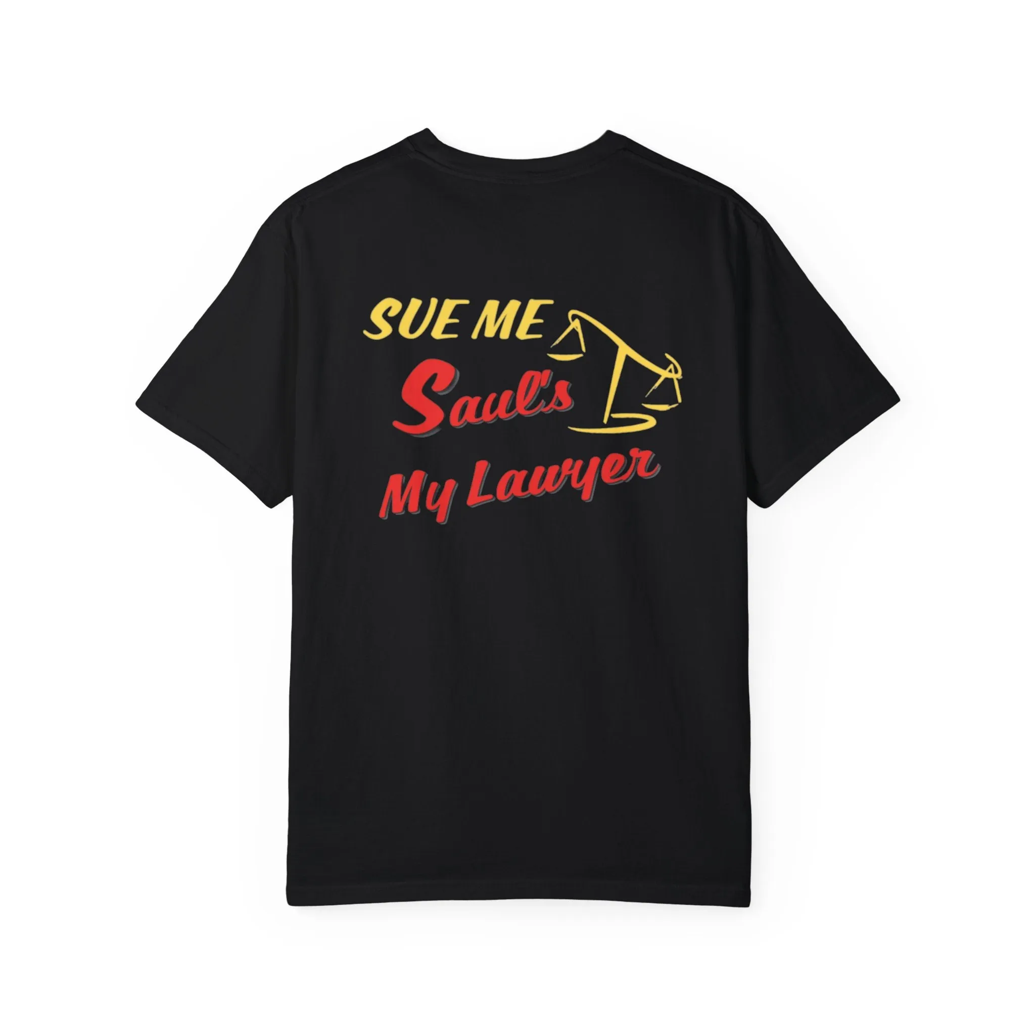 "Sue Me" Saul's My Lawyer - Comfort Colors 2024