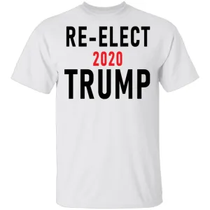 Re-Elect 2020 Trump T-Shirt